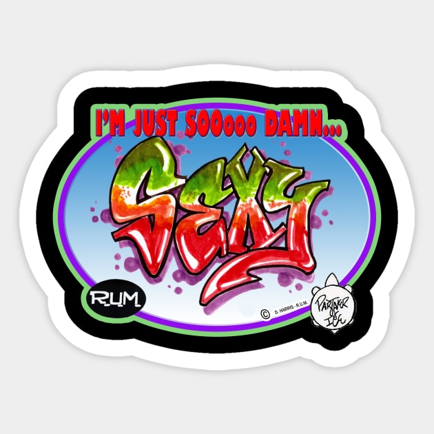 I'M JUST SOoo  DAMN SEXY!!! Sticker by DHARRIS68